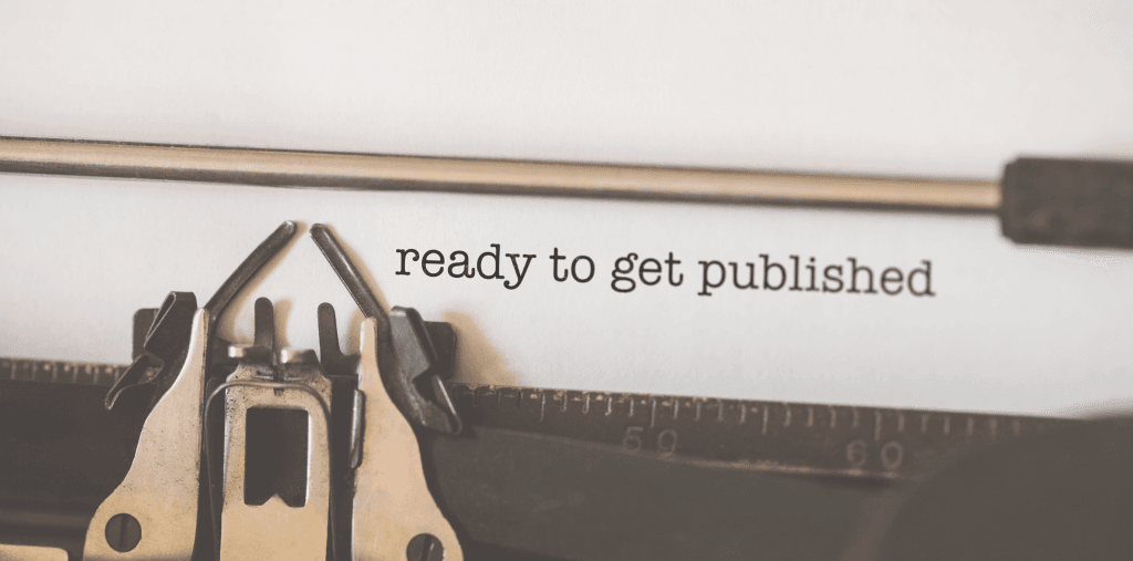 Close up antiqued image of a typewriter with the typed words "ready to get published?" on the paper in the typewriter.